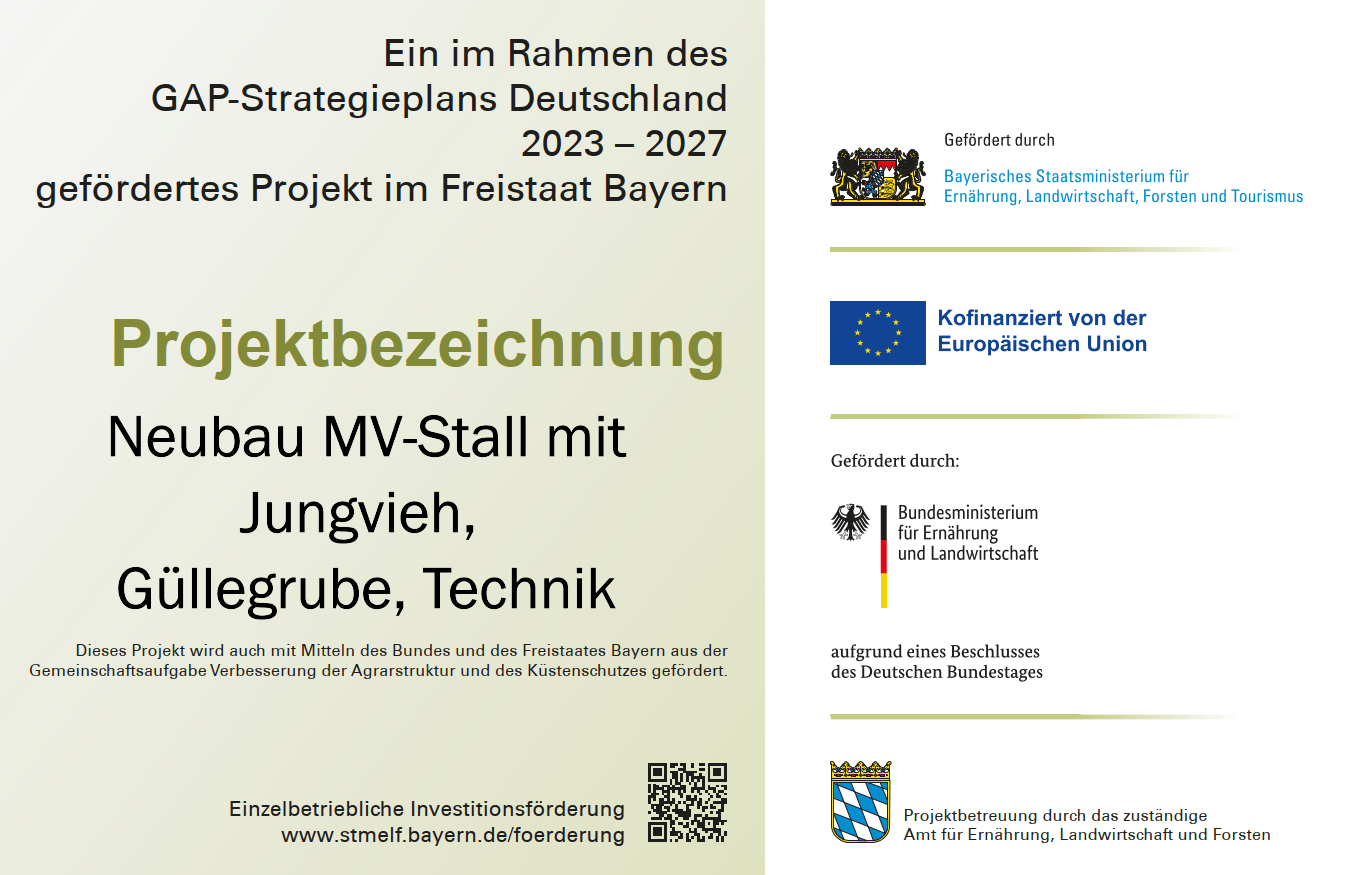 Fördertafel: Im Rahmen des GAP-Strategieplans Deutschland 2023–2027 gefördertes Projekt im Freistaat Bayern – Neubau MV-Stall mit Jungvieh, Güllegrube, Technik